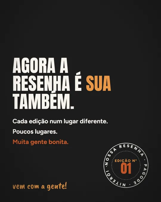 Último slide do manifesto: Agora a resenha é sua também. Cada edição num lugar diferente, com o selo da edição Nº 01.